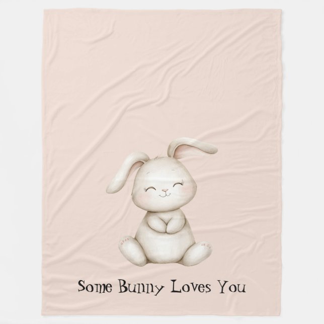 Some Bunny Loves You Fleece Blanket (Front)
