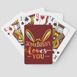 SOME BUNNY LOVES YOU funny easter holiday gift     Playing Cards