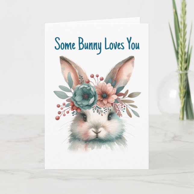 Some Bunny Loves You Greeting  Card (Front)