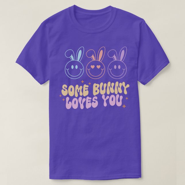 Some Bunny Loves You Happy Face Easter Gift T-Shirt (Design Front)