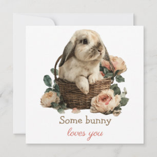 Some Bunny loves you in a Basket with Roses Card