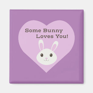 Some Bunny Loves You Magnet