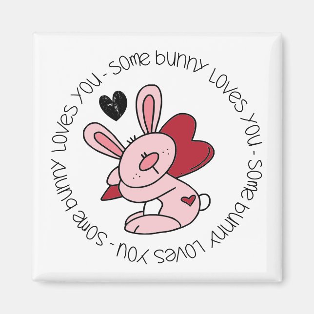 Some Bunny Loves You Magnet (Front)