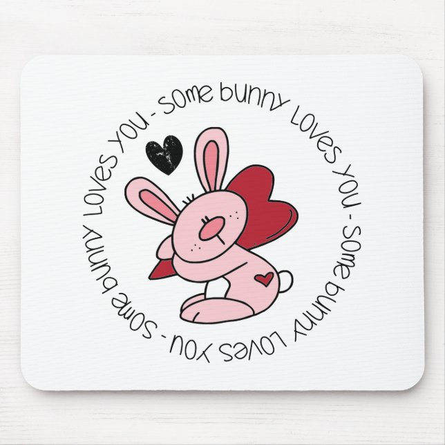 Some Bunny Loves You Mouse Mat (Front)