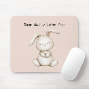 Some Bunny Loves You Mouse Mat