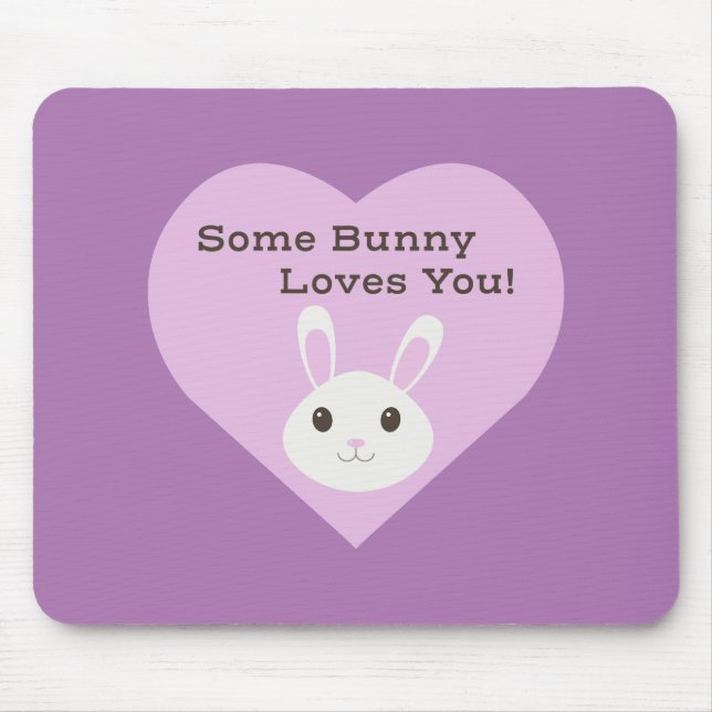 Some Bunny Loves You Mouse Mat (Front)