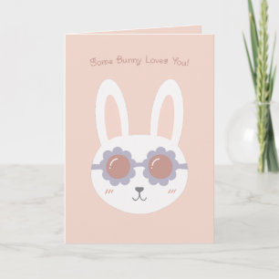 Some Bunny Loves You Pink Card
