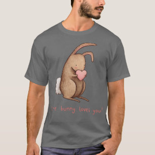 Some Bunny Loves You T-Shirt