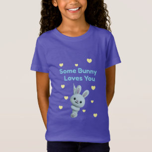 Some Bunny Loves You T-Shirt