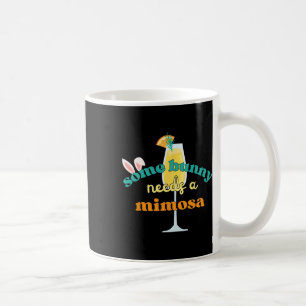 Some Bunny Needs A Mimosa Funny Men Women Easter B Coffee Mug