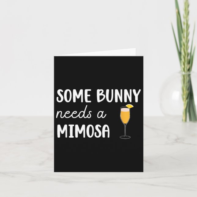 Some Bunny Needs A Mimosa Funny Men Women Easter  Card (Front)