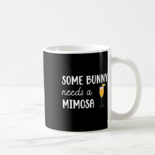 Some Bunny Needs A Mimosa Funny Men Women Easter Coffee Mug