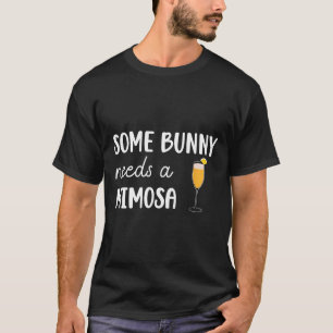Some Bunny Needs A Mimosa Funny Men Women Easter T-Shirt