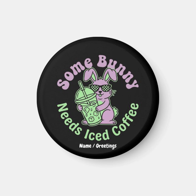  Some Bunny Needs Iced Coffee Retro Spring Easter  Magnet (Front)