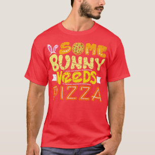 Some Bunny Needs Pizza Funny Easter Bunny Vintage T-Shirt