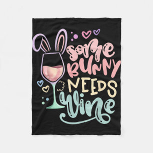 Some bunny needs wine funny easter drinking humour fleece blanket