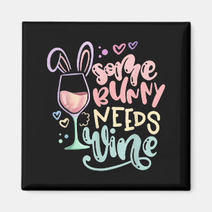 Some bunny needs wine funny easter drinking humour magnet