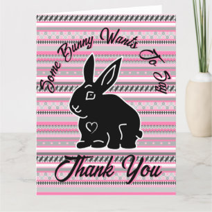 Some Bunny Wants to Say Thank You, Pink and Grey Thank You Card