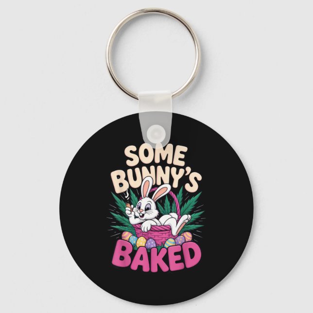Some Bunnys Baked Funny Easter Vibe For Humor  Key Ring (Front)