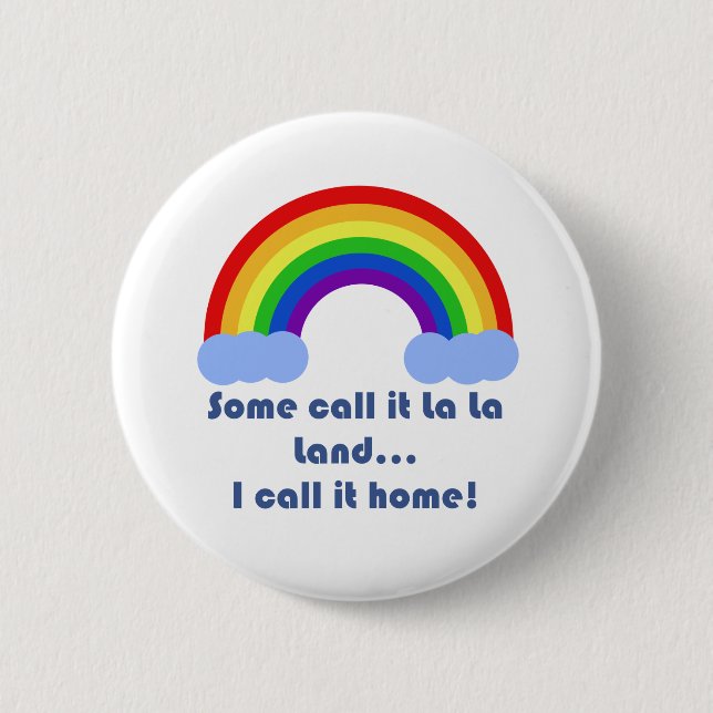 Some Call it La La Land Button (Front)