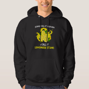 some call it lemonade stand lemonade drinker lemon hoodie
