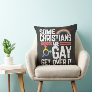 Some Christians Are Gay Get Over It Cushion