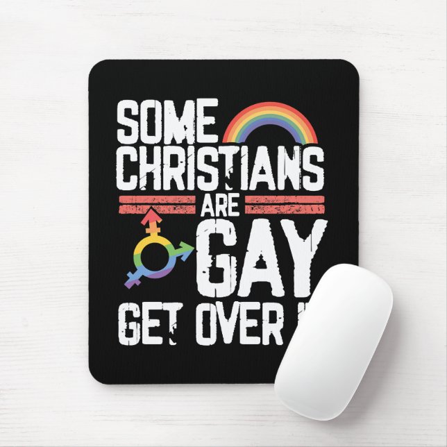  Some Christians Are Gay Get Over It Mouse Mat (With Mouse)