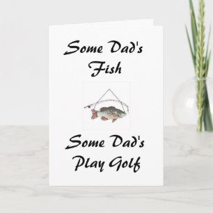 Some Dad's Fish, Some Dad's Play Golf Card