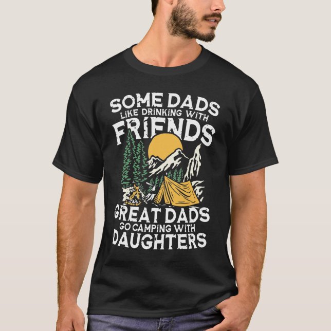 Some Dads Like Drinking With Friends  T-Shirt (Front)