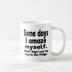 Some days I amaze myself Coffee Mug