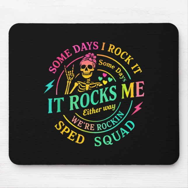 Some Days I Rock It Somedays It Rocks Me Special S Mouse Mat (Front)