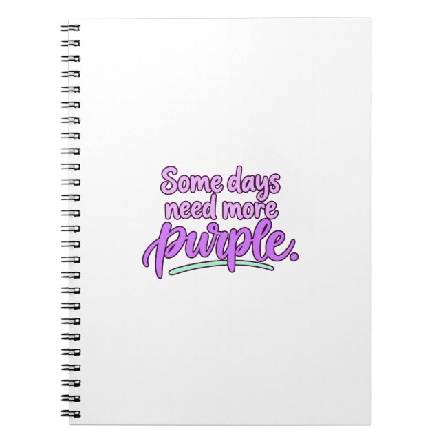 Some Days Need More Purple Script Notebook (Front)