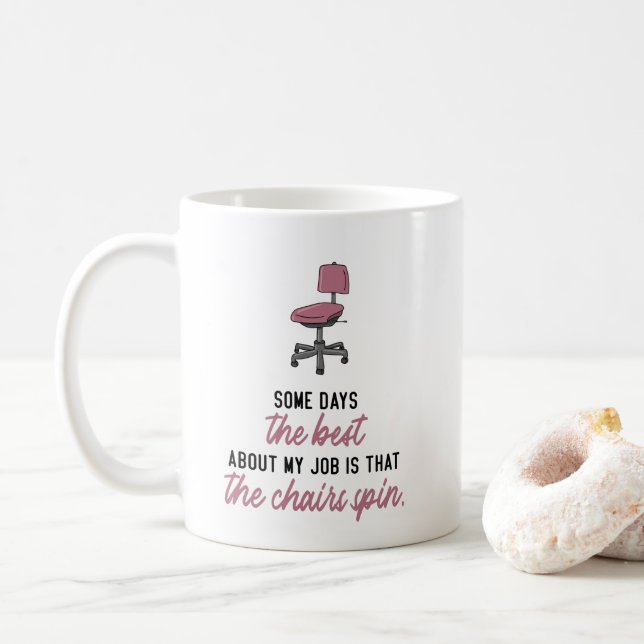 Some days the best about my job is ... coffee mug (With Donut)