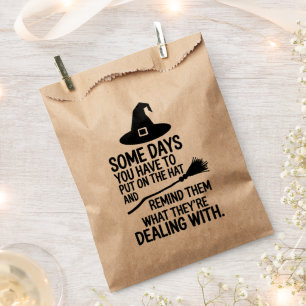 Some Days You Have To Put On The Hat Halloween Favour Bags
