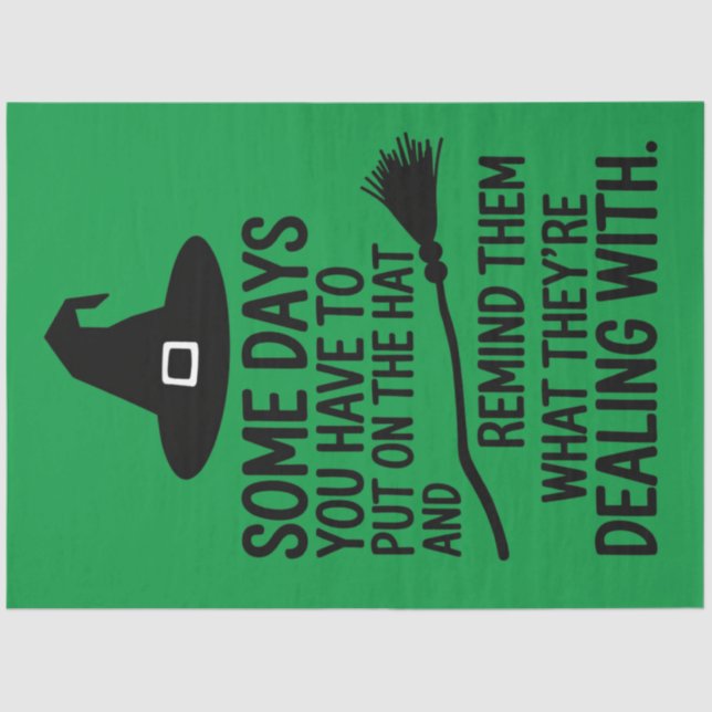 Some Days You Have To Put On The Hat Halloween Tissue Paper (Front)