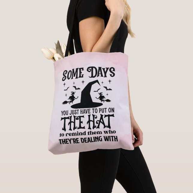 Some Days You Have to Wear The Hat Halloween Tote Bag (Close Up)