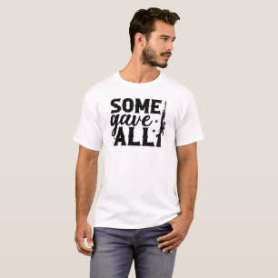 some gave all  American Veterans Day T-Shirt