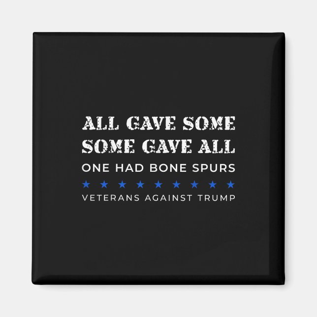 Some Gave All One Had Bone Spurs Veterans Against Magnet (Front)