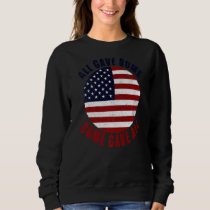 Some Gave All With Usa Flag Colours Memorial Day Sweatshirt