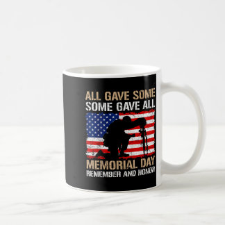 Some Gave Memorial Day Remember Honour USA Fallen Coffee Mug