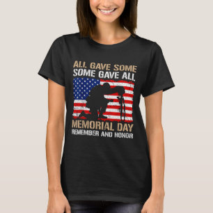 Some Gave Memorial Day Remember Honour USA Fallen T-Shirt