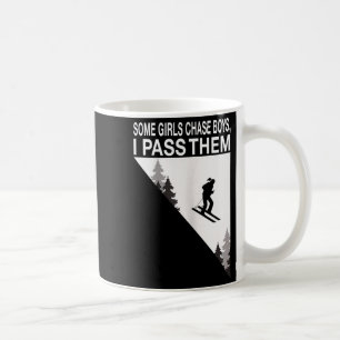 Some girl chase boys i pass them ski girl  coffee mug