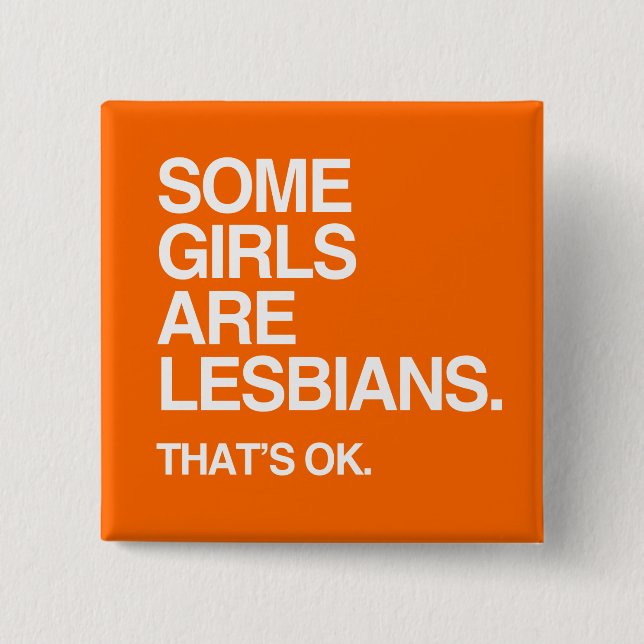 SOME GIRLS ARE LESBIANS - WHITE -.png 15 Cm Square Badge (Front)