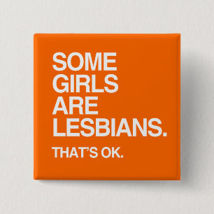SOME GIRLS ARE LESBIANS - WHITE -.png 15 Cm Square Badge