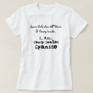 Some Girls Are Warm & Gooey... T-Shirt
