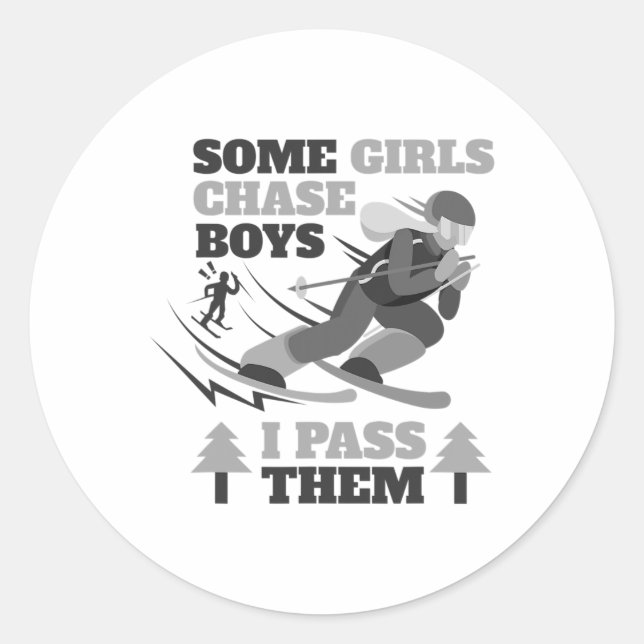 Some Girls Chase Boys I P Them Funny Ski Racing Sk Classic Round Sticker (Front)