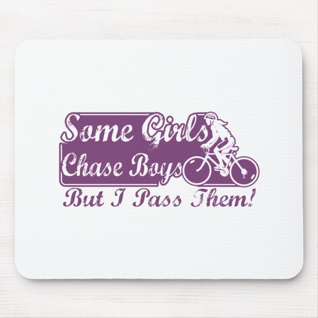 Some Girls Chase Boys I Pass Them Cycling Mouse Mat (Front)