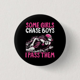 Some Girls Chase Boys I Pass Them - Funny Swimming 3 Cm Round Badge