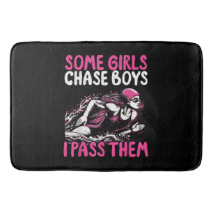 Some Girls Chase Boys I Pass Them - Funny Swimming Bath Mat