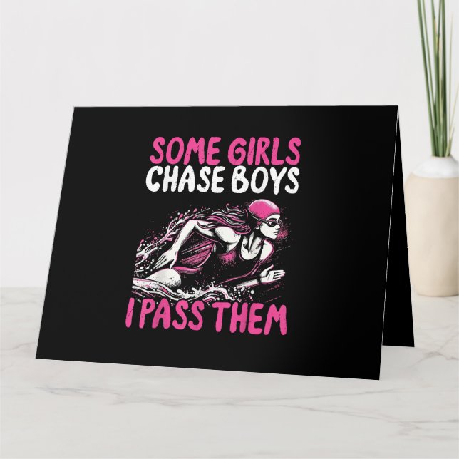 Some Girls Chase Boys I Pass Them - Funny Swimming Card (Front)